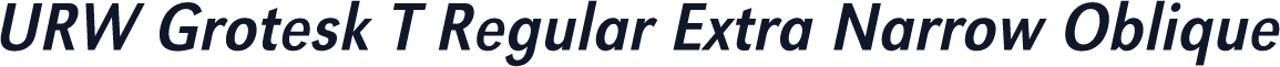 URW Grotesk T Regular Extra Narrow Oblique