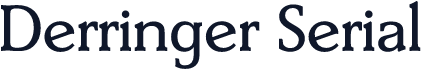 Derringer Serial
