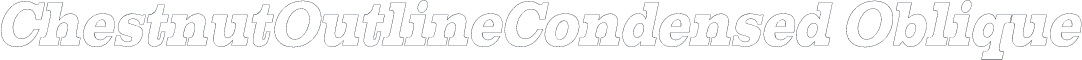 ChestnutOutlineCondensed Oblique