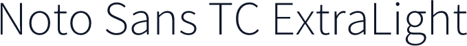 Noto Sans TC ExtraLight