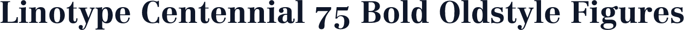 Linotype Centennial 75 Bold Oldstyle Figures