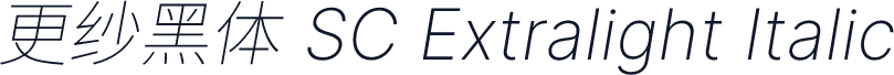 更纱黑体 SC Extralight Italic