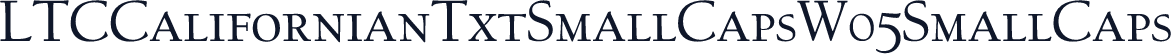 LTCCalifornianTxtSmallCapsW05SmallCaps