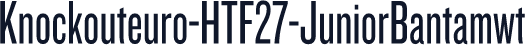 Knockouteuro-HTF27-JuniorBantamwt