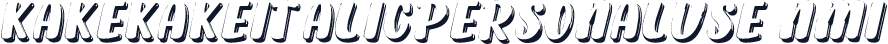 KAKEKAKEITALICPERSONALUSE-NmI