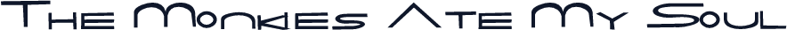 The Monkies Ate My Soul