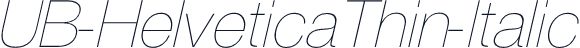 UB-HelveticaThin-Italic