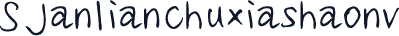 SJanlianchuxiashaonv