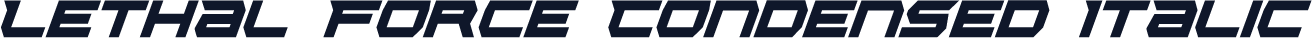 Lethal Force Condensed Italic