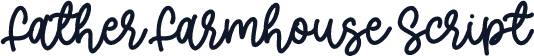 Father Farmhouse Script