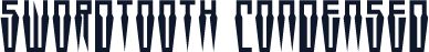 Swordtooth Condensed