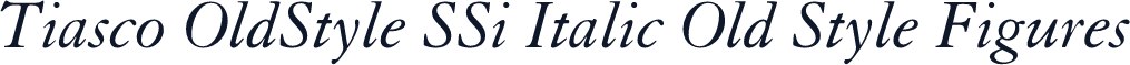 Tiasco OldStyle SSi Italic Old Style Figures