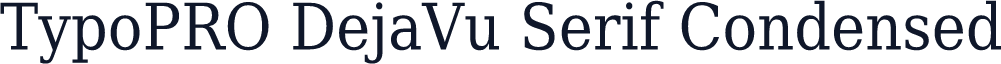 TypoPRO DejaVu Serif Condensed