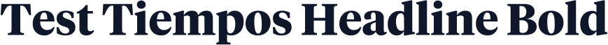 Test Tiempos Headline Bold