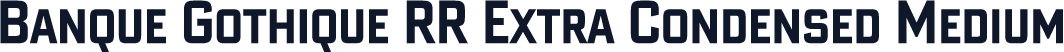 Banque Gothique RR Extra Condensed Medium