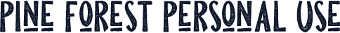 Pine Forest Personal Use