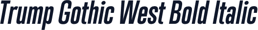 Trump Gothic West Bold Italic