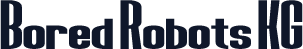 Bored Robots KG