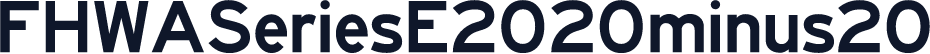 FHWASeriesE2020minus20