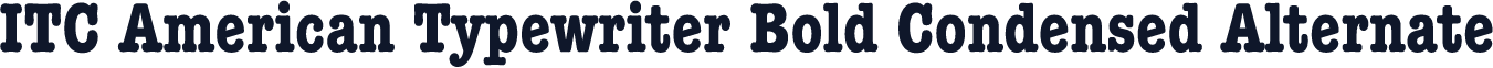 ITC American Typewriter Bold Condensed Alternate