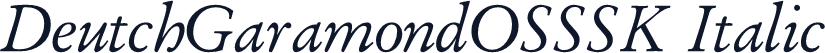 DeutchGaramondOSSSK Italic