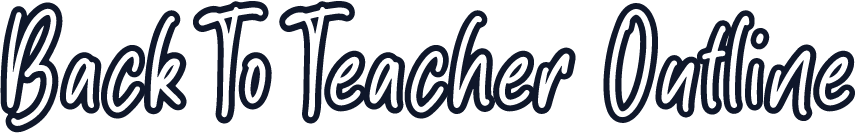 Back To Teacher Outline