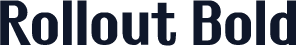 Rollout Bold