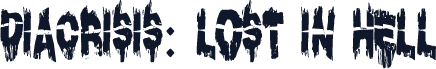 Diacrisis: Lost in Hell