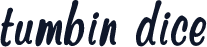 Tumbin Dice