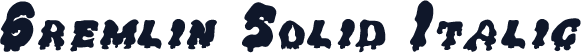 Gremlin Solid Italic