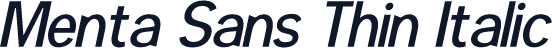 Menta Sans Thin Italic