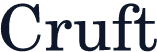 Cruft