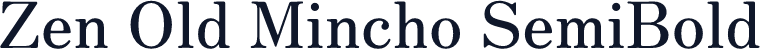 Zen Old Mincho SemiBold