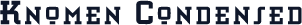 Knomen Condensed