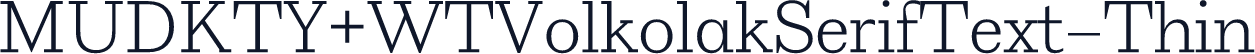 MUDKTY+WTVolkolakSerifText-Thin