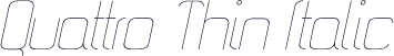 Quattro Thin Italic