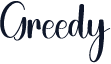 Greedy
