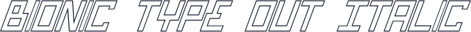 Bionic Type Out Italic