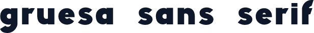 gruesa_sans_serif