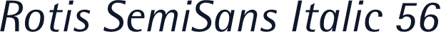 Rotis SemiSans Italic 56