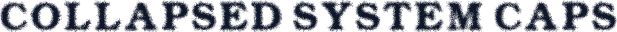 Collapsed System CAPS