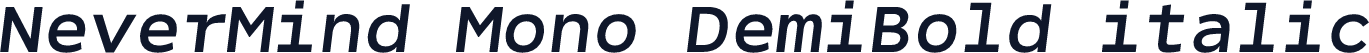 NeverMind Mono DemiBold italic