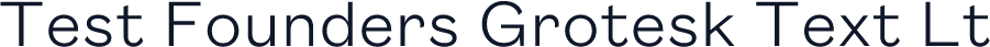 Test Founders Grotesk Text Lt