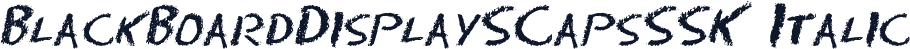 BlackBoardDisplaySCapsSSK Italic
