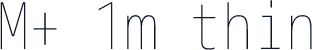 M+ 1m thin