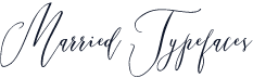 Married Typefaces