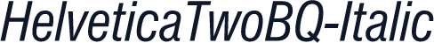HelveticaTwoBQ-Italic