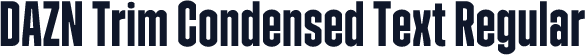 DAZN Trim Condensed Text Regular