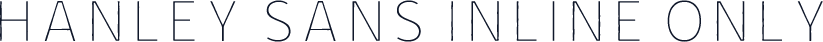 Hanley Sans Inline Only