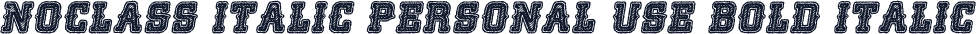 NOCLASS ITALIC PERSONAL USE Bold Italic